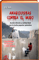 ANARQUISTAS CONTRA EL MURO